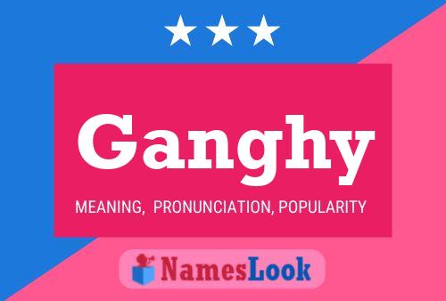 Ganghy Name Poster