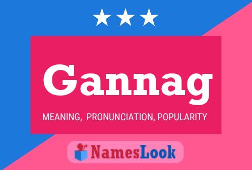 Gannag Name Poster