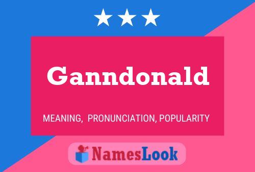 Ganndonald Name Poster