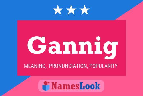 Gannig Name Poster