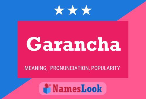 Garancha Name Poster