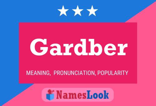 Gardber Name Poster