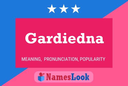 Gardiedna Name Poster