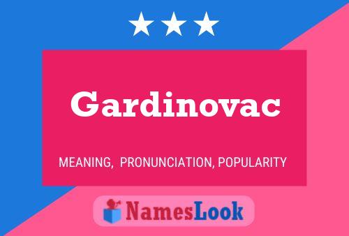 Gardinovac Name Poster