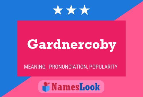 Gardnercoby Name Poster