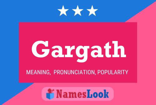 Gargath Name Poster