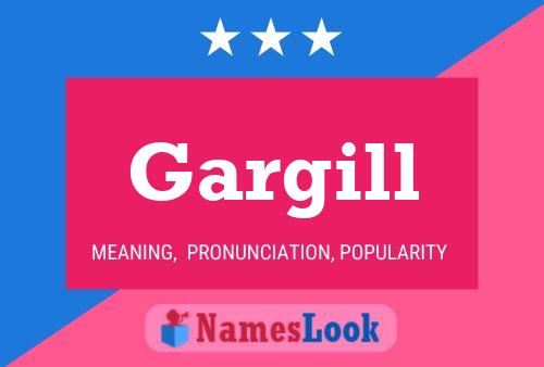 Gargill Name Poster