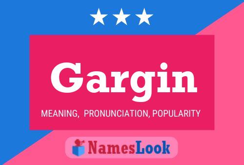 Gargin Name Poster