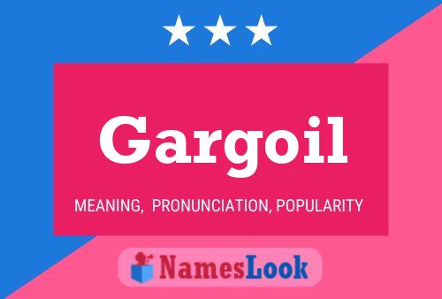 Gargoil Name Poster