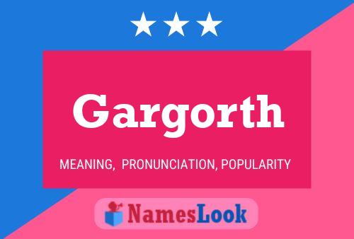 Gargorth Name Poster