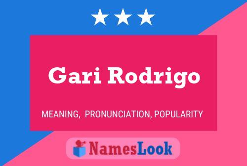 Gari Rodrigo Name Poster