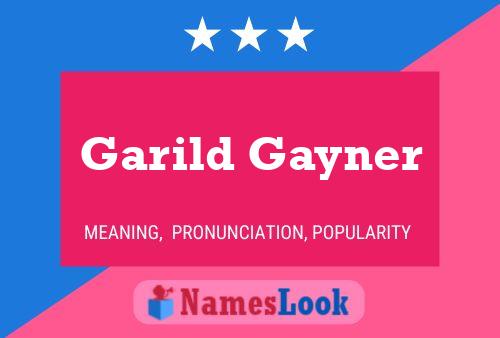 Garild Gayner Name Poster