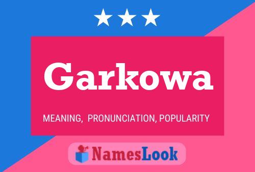 Garkowa Name Poster