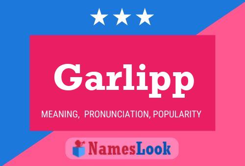 Garlipp Name Poster