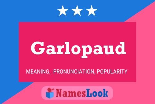 Garlopaud Name Poster