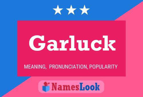 Garluck Name Poster