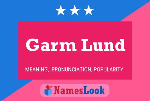 Garm Lund Name Poster