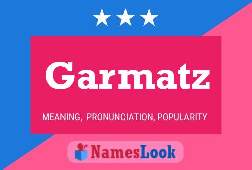 Garmatz Name Poster