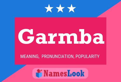 Garmba Name Poster