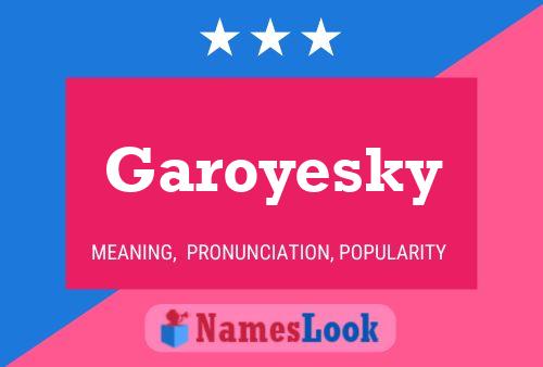 Garoyesky Name Poster