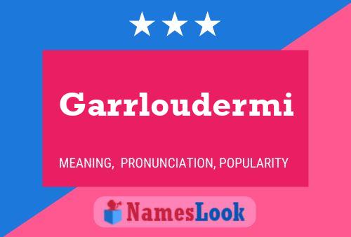 Garrloudermi Name Poster