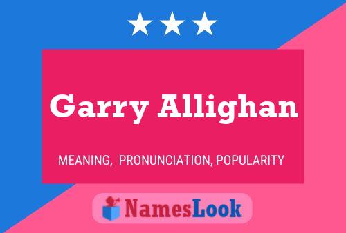 Garry Allighan Name Poster