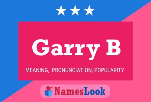 Garry B Name Poster