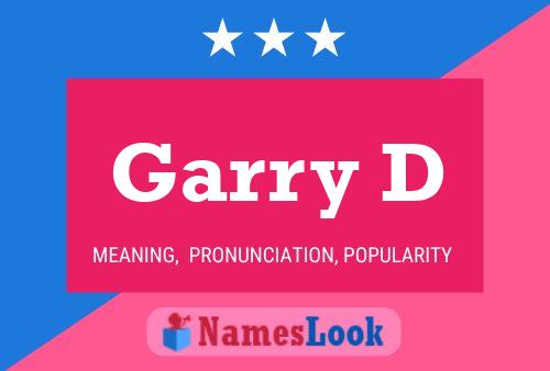 Garry D Name Poster