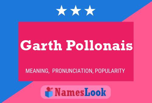 Garth Pollonais Name Poster