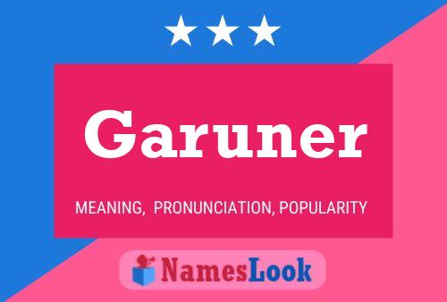 Garuner Name Poster