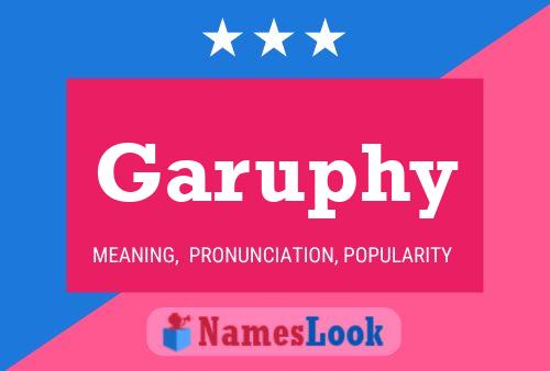 Garuphy Name Poster