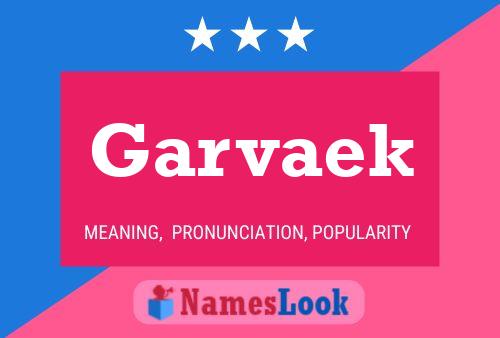 Garvaek Name Poster