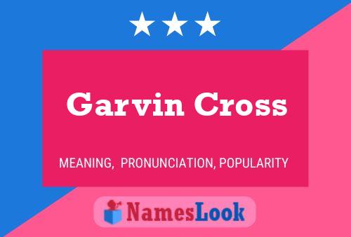 Garvin Cross Name Poster