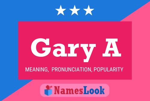 Gary A Name Poster