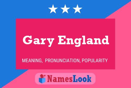 Gary England Name Poster