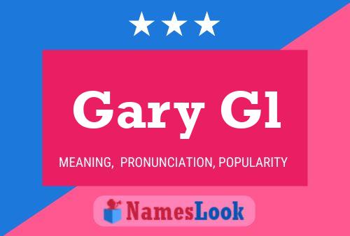 Gary Gl Name Poster