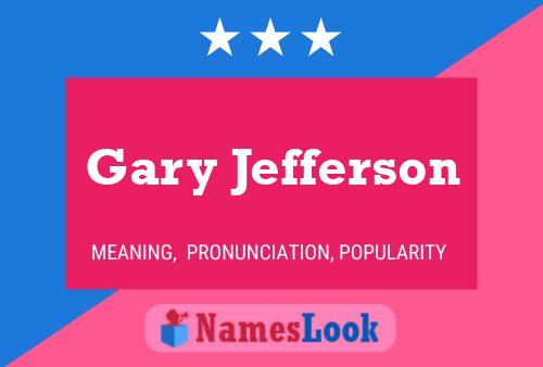 Gary Jefferson Name Poster