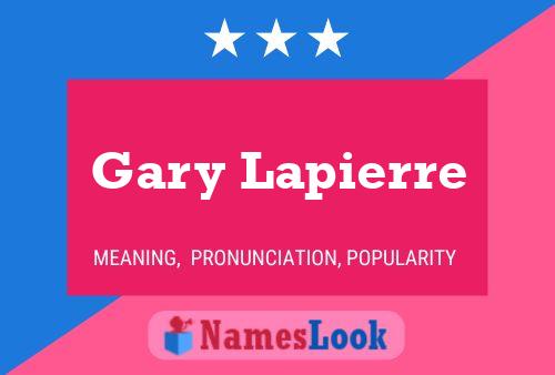 Gary Lapierre Name Poster