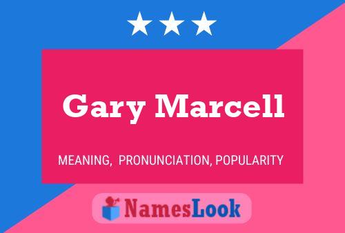 Gary Marcell Name Poster