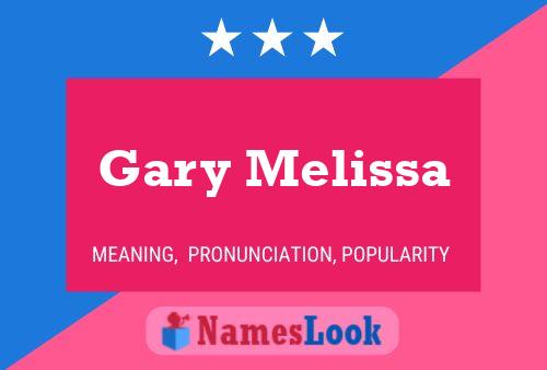 Gary Melissa Name Poster