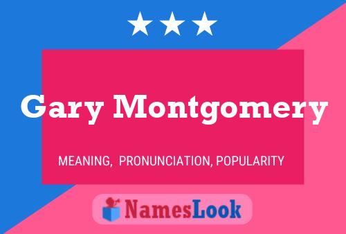 Gary Montgomery Name Poster