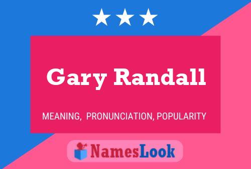 Gary Randall Name Poster