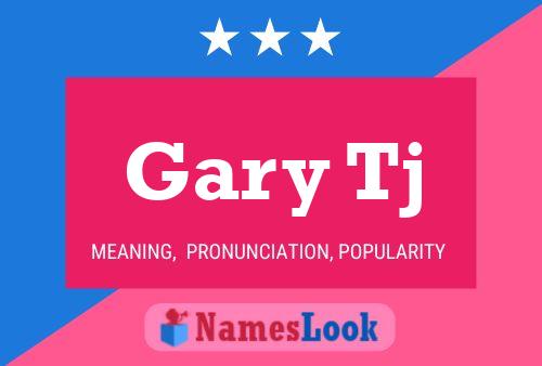 Gary Tj Name Poster