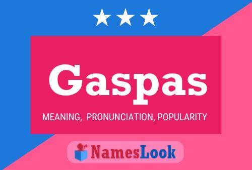 Gaspas Name Poster