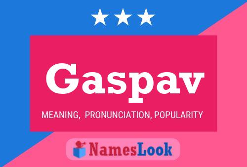 Gaspav Name Poster