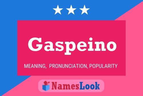 Gaspeino Name Poster