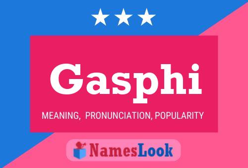 Gasphi Name Poster