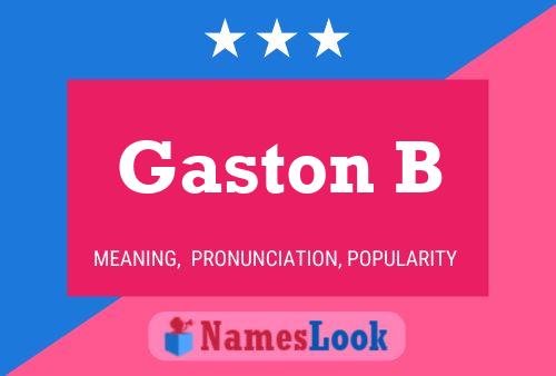 Gaston B Name Poster