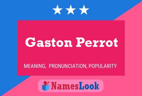 Gaston Perrot Name Poster