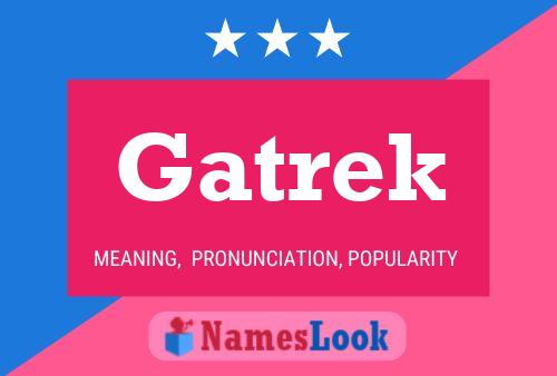 Gatrek Name Poster